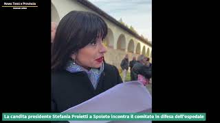 La candidata presidente Stefania Proietti a Spoleto incontra il comitato in difesa dell'ospedale