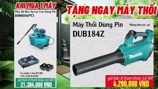 KHUYẾN MÃI DÀNH CHO CÔNG VIỆC NGOÀI TRỜI #MakitaVietNam