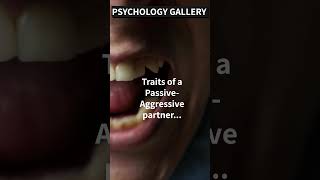 Traits of a Passive-Aggressive partner... 😜 #shorts #shortsvideo #motivation #psychology