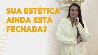 UMA DICA PRA QUEM AINDA CONTINUA COM A ESTÉTICA FECHADA | MARKETING NA ESTÉTICA