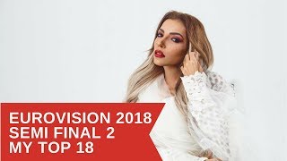 EUROVISION 2018 | SEMI FINAL 2 | MY TOP 18