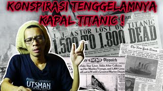 KONSPIRASI TENGGELAMNYA KAPAL TITANIC