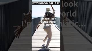 "When I look at the world, I'm pessimistic...😃#shorts #shortsvideo #motivation #psychology