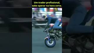 Um trader profissional sabe a hora certa de operar #daytrader #traderiniciante #mercadofinanceiro