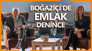 Boğaziçi'de Emlak denince | ULVİ ÖZCAN