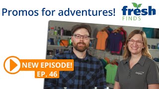 Take your brand along on durable promos for some adventure! FreshFinds Ep 46