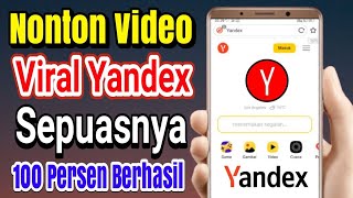 Cara  Mudah Menonton Yandex Browser Tanpa Proxy