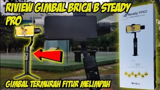 Unboxing + Review Gimbal Brica B-Steady PRO - PUAS BANGET!!!