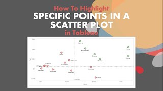 How To Highlight Specific Points In A Scatter Plot In Tableau