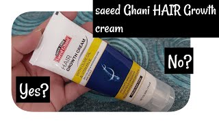 Saeed Ghani Hair Growth cream review