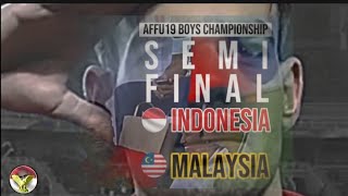 AFFU19 SEMI FINAL 🇮🇩 INDONESIAvsMALAYSIA🇲🇾 🔴LIVE