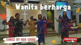 Wanita Berharga | Dance by Hua Chiau