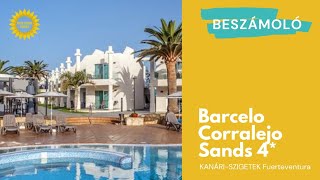 FUERTEVENTURA 🌴 Barcelo Corralejo Sands 4* gyerekbarát szálloda