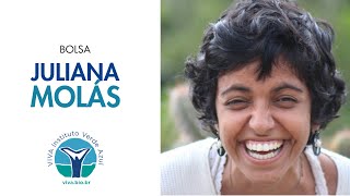 Bolsa Juliana Molás - Depoimentos das bolsistas