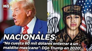 “NO CUESTA 60 mil dólares ENTERRAR a un MALDITO MEXICANO”: Dijo Trump en 2020