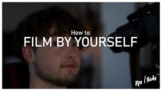 HOW TO FILM YOURSELF | BEGINNER TUTORIAL | 2020