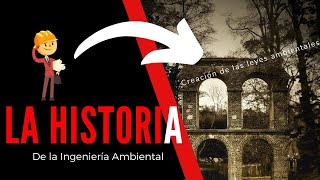 🌎 LA HISTORIA de la Ingeniería Ambiental | 🍃CAPITULO 2