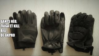 Présentation des gants Néo, Taïga et Kill Bill de GKPro.