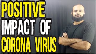 The Positive Impact Of Coronavirus For Pakistan | Potential Benefits