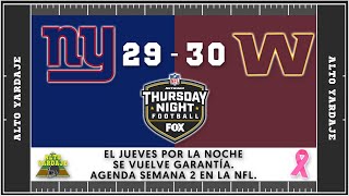 RECUENTO DEL TNF NEW YORK GIANTS VS WASHINGTON FOOTBALL TEAM. AGENDA COMPLETA DE LA SEMANA 2 NFL