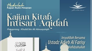 Kajian Kitab Intisari Aqidah - Bersama Ustadz Adieb Alfarisy