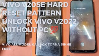 Vivo V20se Hard Reset Pattern Unlock Whithout Pc 💯 Model-V2022 mobile ka lock torna sikhe #pattern