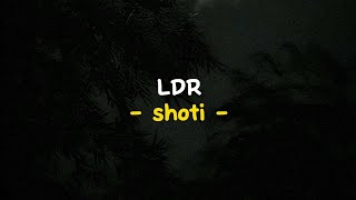 LDR - shoti [ speed up + lyrics ]