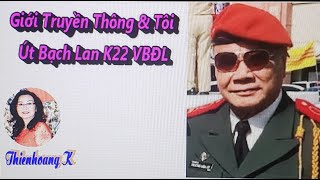 Giới Truyền Thông & Tôi / Út Bạch Lan K 22 VBĐL/ Diễn Đọc Thiên Hoàng