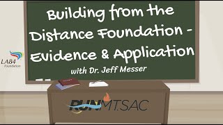 Building from the Distance Foundation – Evidence & Application