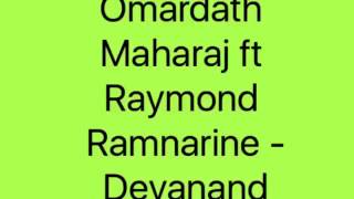 Omardath Maharaj ft Raymond Ramnarine Devanand