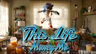 This Life - MercyMe || AMV || Sonic The Hedgehog