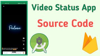 Video Status App Source Code | Firebase Video status App Source Code | Short Video App Source Code