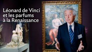 Léonard de Vinci et les parfums à la Renaissance - Film de l’exposition