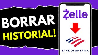 Cómo Borrar Historial de Zelle Bank of America (¡Hazlo Así!)