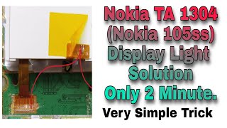 Nokia Ta 1304 Display light problem solution. Nokia 105 ss Display light jumper solution.