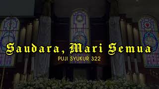 PS 322 — Saudara Mari Semua