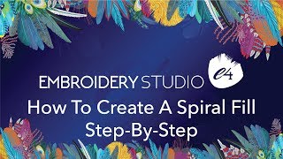 How To Create A Spiral Fill Step By Step In EmbroideryStudio e4