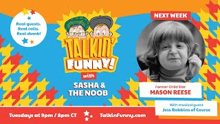 Talkin' Funny! Episode 039 w/ Mason Reese