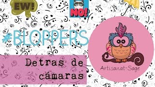 Detras de camaras-Bloppers- Artisanat-Sage