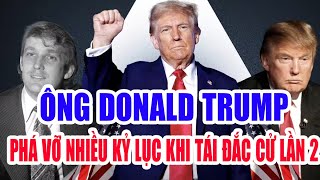 Ông Donald Trump phá vỡ nhiều kỷ lục khi tái đắc cử lần 2