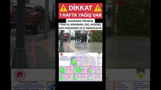 ⚠️ Dikkat ⚠️ 1 Hafta yağış var