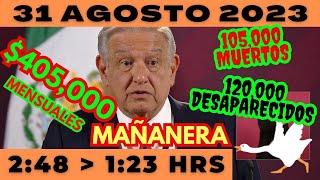 💩🐣 Conferencia de prensa matutina *Jueves 31 de Agosto 2023* Presidente AMLO de 2:48 a 1:23.