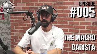 Austin Fitness Community Podcast - #005 - The Macro Barista