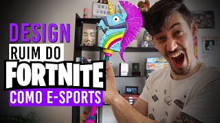 Um design ruim matou o fortnite (como e-sport)