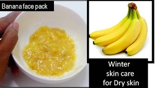 Banana face pack for glowing skin | Winter skin care Tips [for dry skin ]