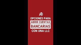 Con una LLC puedes abrir cuentas bancarias en múltiples bancos