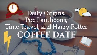 Deity Origins, Pop Pantheons, Time Travel & Harry Potter | Coffee Date with Cory Gunn