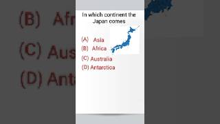 In which continent the Japan comes #gk #map