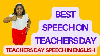 Best speech on teachers day|| teachers day speech in english // speech on teachers day in english