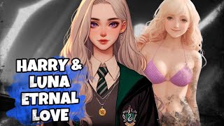 WHAT IF HARRY POTTER HAD ETRNAL PEACE WITH LUNA LOVEGOOD?